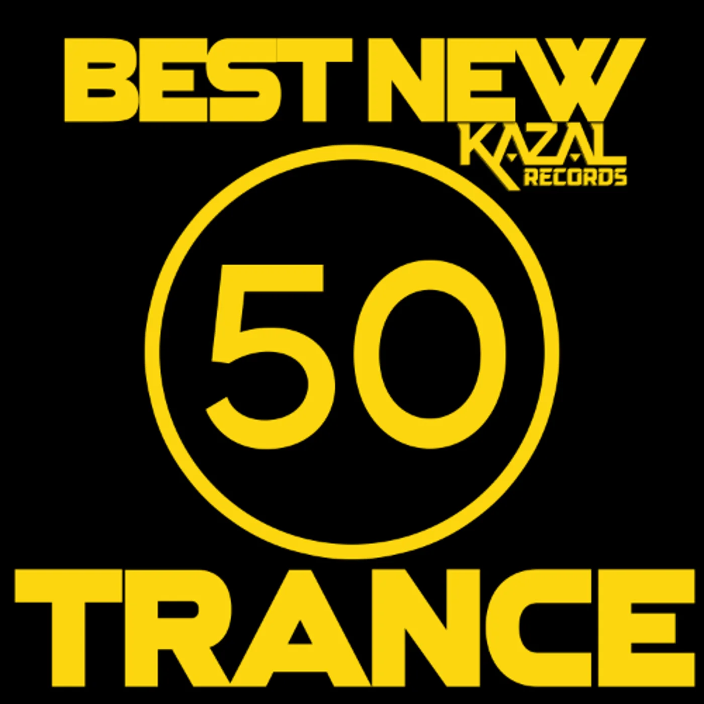 BEST NEW TRANCE #50 - KAZAL Records