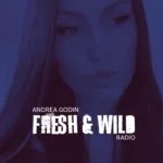 Fresh & Wild Radio - January 2025