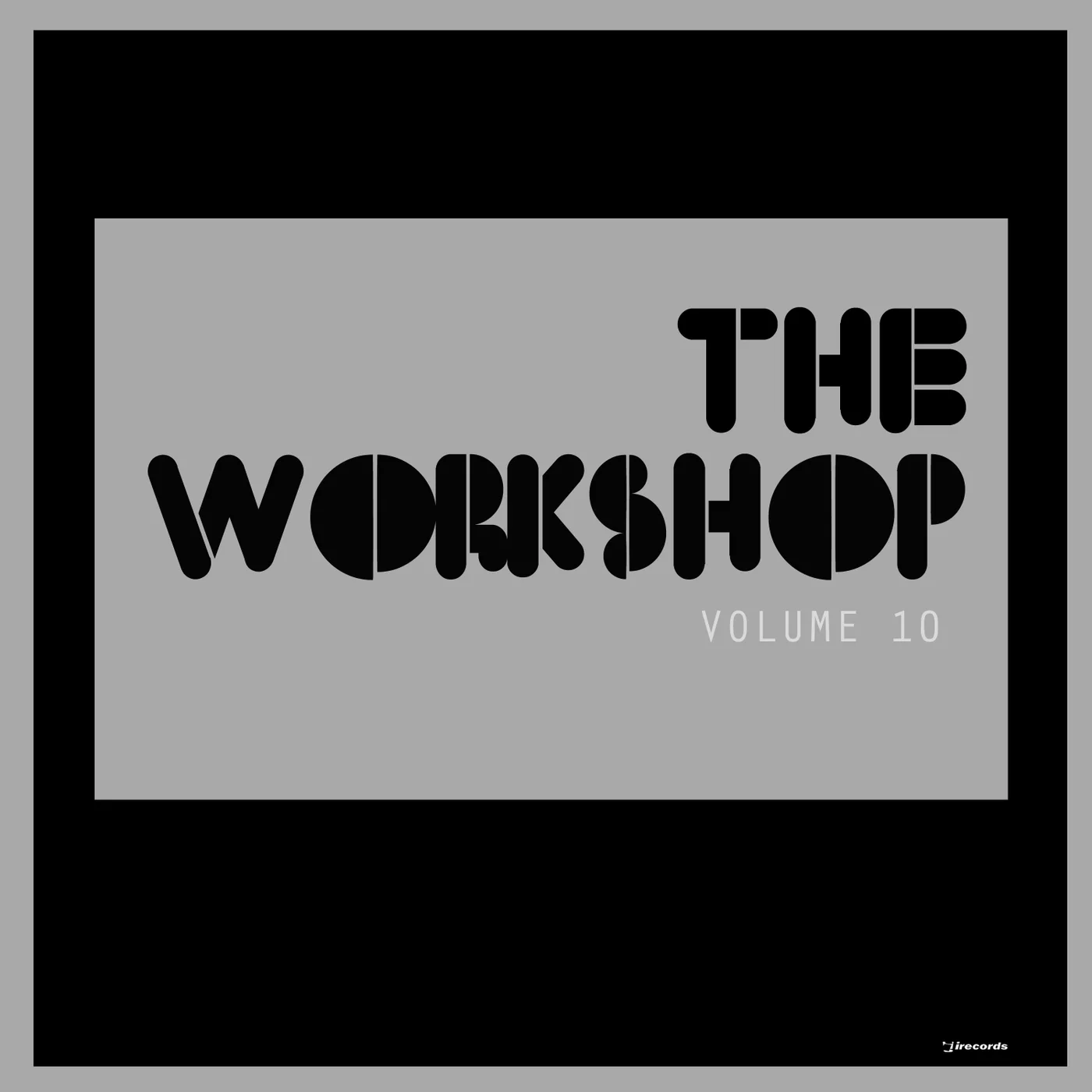 The Workshop Volume 10