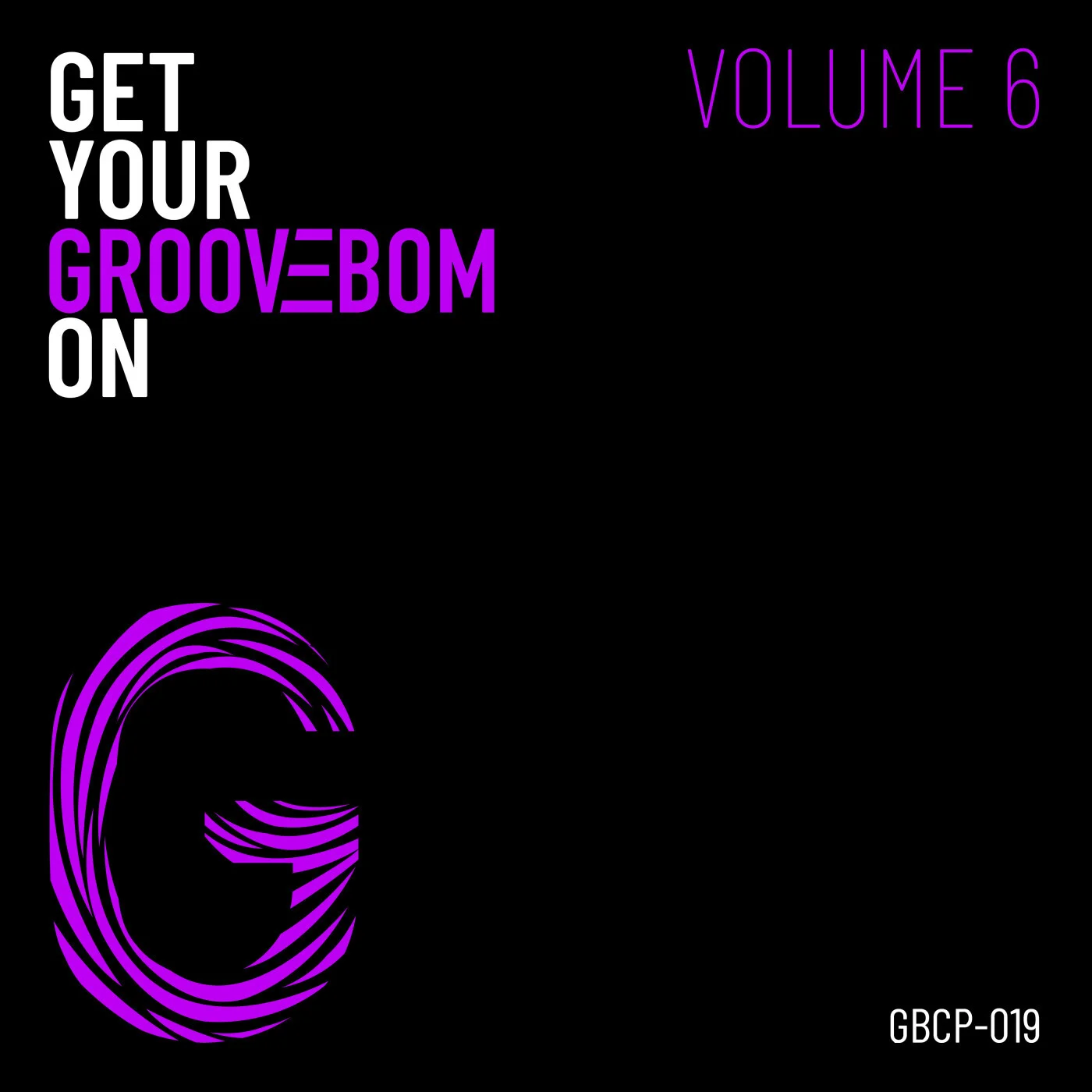 Get Your Groovebom On - Volume 6