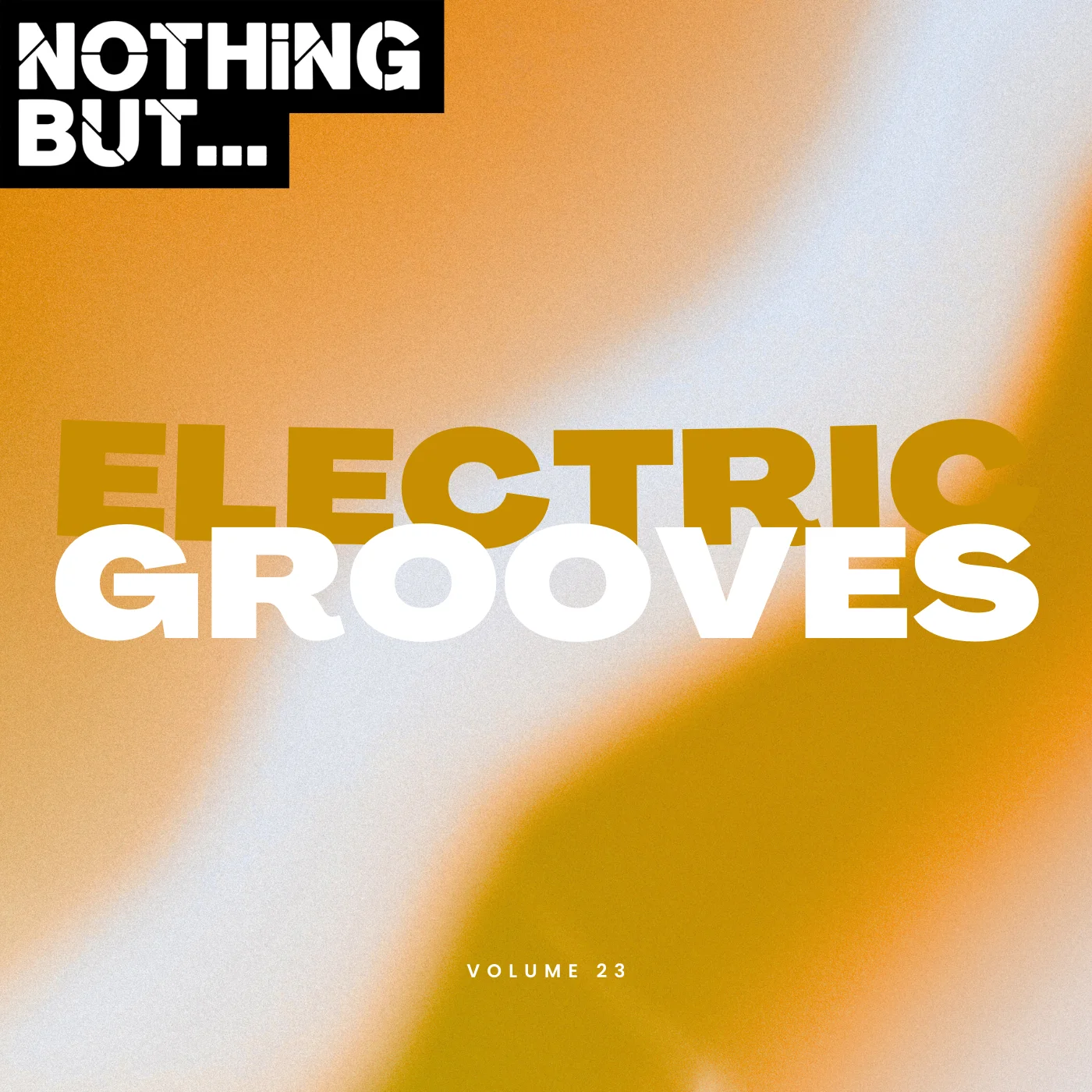 Nothing But... Electric Grooves, Vol. 23